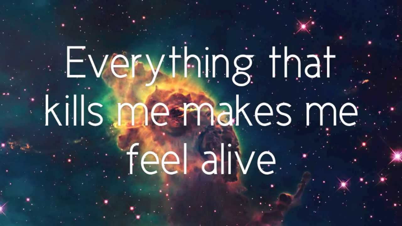 Everything that you love. Everything that Kills me makes me feel Alive. Counting Stars ONEREPUBLIC. Counting Stars ONEREPUBLIC текст. Everything that Kills me makes me feel Alive текст.